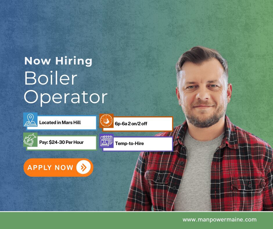 Boiler Operator in Mars Hill, Maine - Manpower Maine