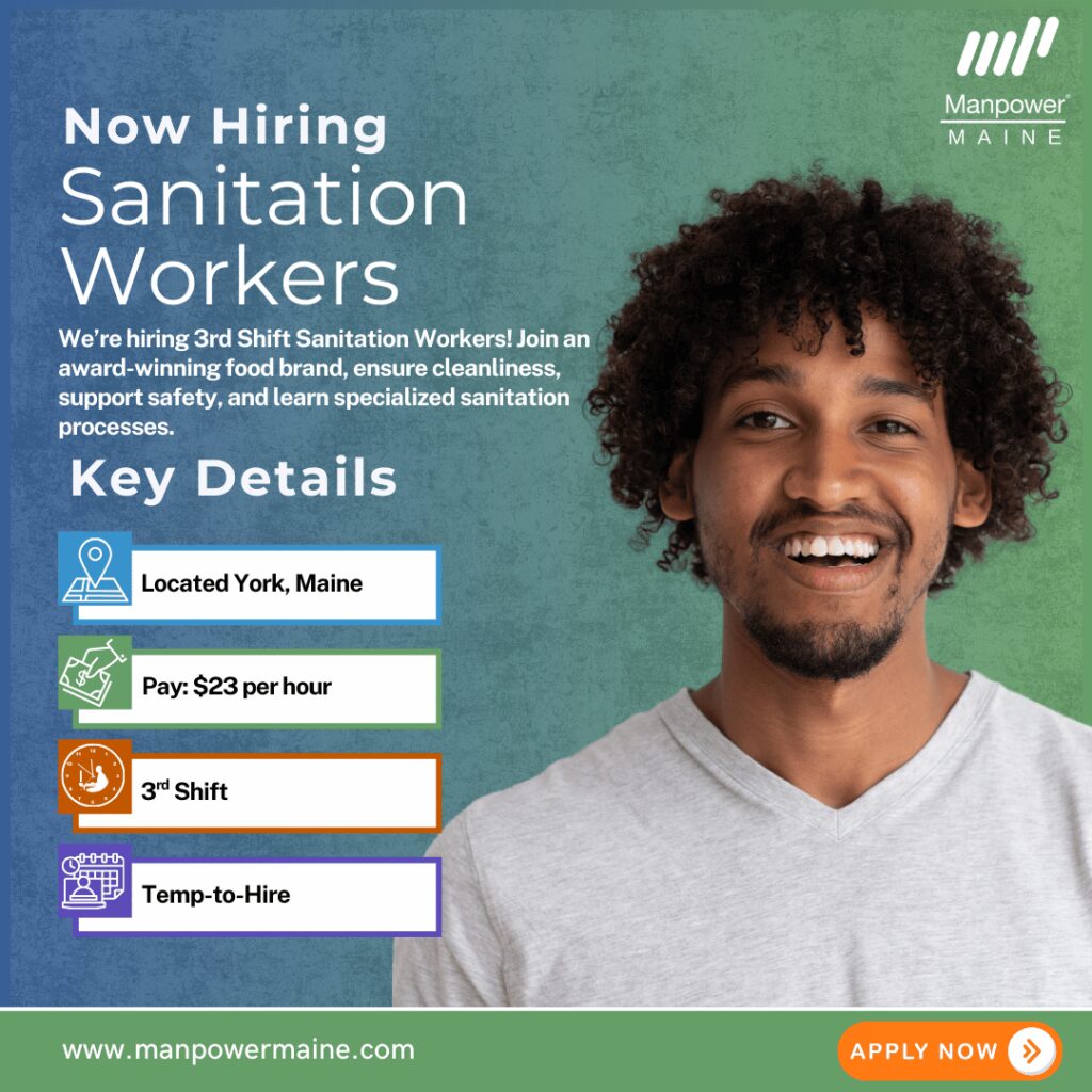 3rd Shift Sanitation Worker – Keep Production Running Smoothly!

We’re hiring 3rd Shift Sanitation Workers for our client in York! This award-winning food brand values quality, safety, and teamwork. These positions pay $23 per hour and are temp-to-hire.

This is an excellent opportunity to work with an industry leader while learning specialized sanitation processes in a supportive environment. Apply today!

Typical daily duties:


• Disassemble, clean, and sanitize manufacturing equipment
• Perform changeovers and reassemble production equipment
• Document and report sanitation tasks and maintain work areas

What we’re looking for:


• High school diploma or equivalent
• Prior cleaning/sanitation experience (manufacturing + FDA familiarity preferred)
• Physically able to lift 50 lbs, climb ladders, and stand for long periods

To be considered for these Sanitation Worker openings in York, please contact us using any of the methods below. We look forward to working with you.

Apply Online: see below

Call or Text: ‘SANITIZE’ to 207.284.0595

Email: biddeford.me@manpower.com

Not sure this is the right job for you? No worries. We have many other positions available that you may be interested in – apply now to start the conversation.

Job ID: 5771088