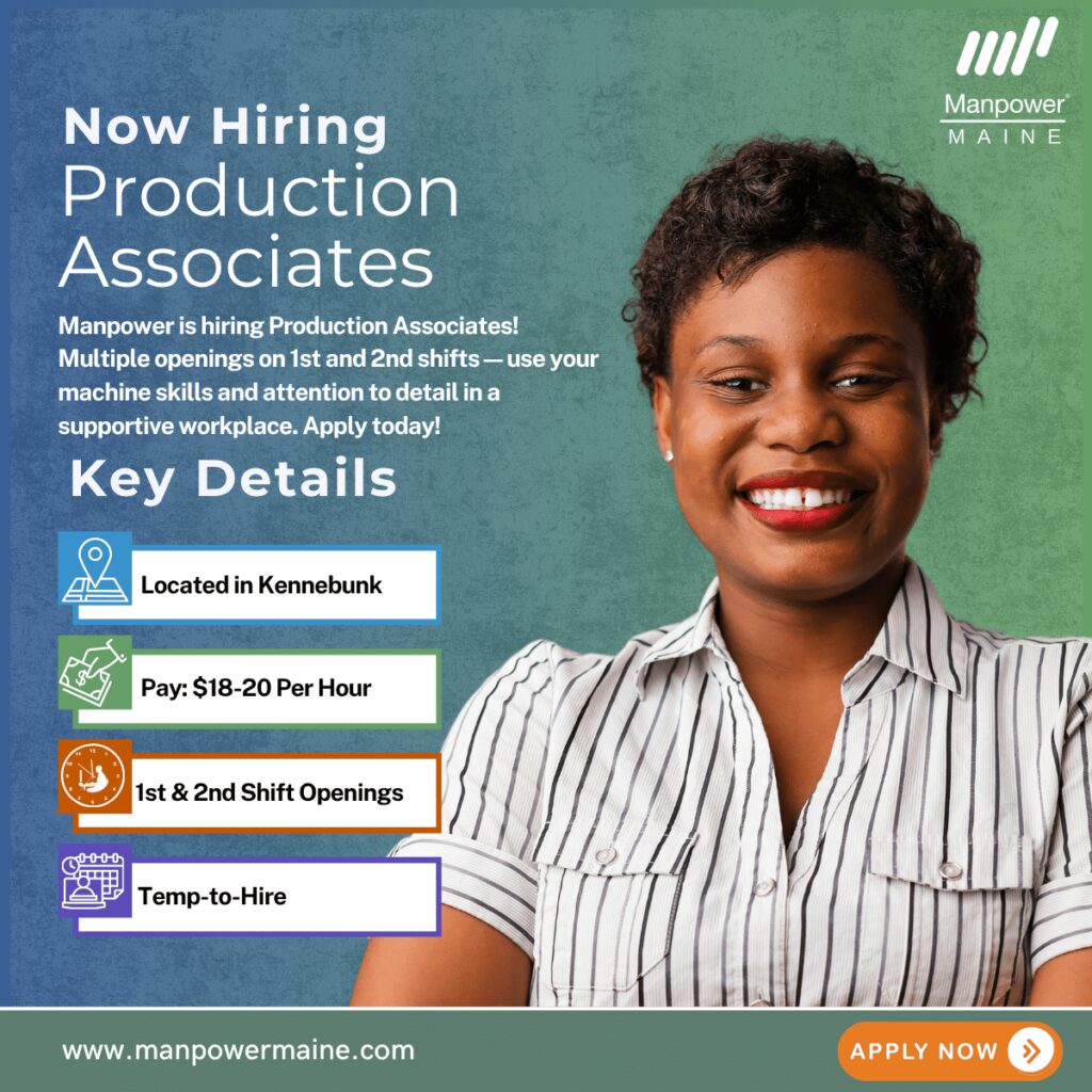 Production Associates – Multiple Openings

Pay Rate: $18-$20 per hour, based on position and shift
Schedule: 1st and 2nd shifts
Assignment Length: Temp-to-hire

We’re now hiring multiple Production Associates for our client in Kennebunk on 1st and 2nd shifts! These positions offer pay that varies depending on the position and shift and are temp-to-hire opportunities.


This is a great chance to step into a hands-on production role where your machine operating skills and attention to detail will shine in a supportive environment. Apply today!

Typical daily duties:

• Using hand-held tools and automated machines to sandblast parts
• Cleaning, preparing, loading, and unloading parts
• Counting, inspecting, and packaging products

What we’re looking for:

• High school diploma or equivalent
• Machine operating experience
• Strong attention to detail and hand dexterity
• Ability to lift up to 50lbs and stand for duration of shift

To be considered for one of these Production Associate openings in Kennebunk, please contact us using any of the methods below. We look forward to working with you!

Apply Now: see below
Call or Text: ‘KENNEBUNK’ to 207.284.0595
Email: biddeford.me@manpower.com

Not sure this is the right position for you? We have many other positions available that you may be interested in – apply now to start the conversation.

Job ID: 5835485